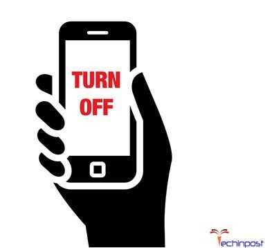 Turn OFF your Smartphone