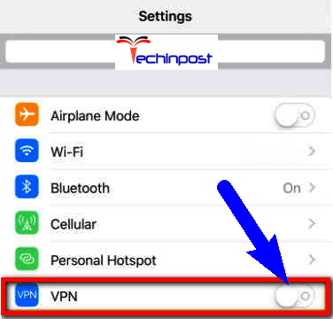 Disable any VPN from your Device