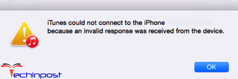 iTunes Could not Connect to the iPhone Because an Invalid Response was Received from the Device