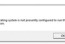 The Operating System is not Presently Configured to Run this Application